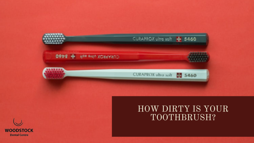 How Dirty Is Your Toothbrush Woodstock Dental Centre